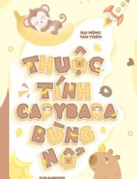 Thuộc Tính Capybara Bùng Nổ – Đại Mộng Tam Thiên