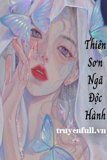 Thiên Sơn Ngã Độc Hành