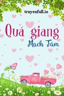 Quá Giang - Mạch Tâm