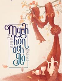 Manh Hôn Ách Giá – Nặc Danh Hàm Ngư