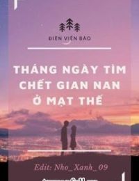 Tháng Ngày Tìm Chết Gian Nan Ở Mạt Thế