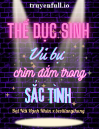 Thể Dục Sinh – Đại Nãi Hạnh Nhân