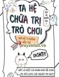 Ta Hệ Chữa Trị Trò Chơi