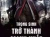 Trọng Sinh Trở Thành Mạnh Nhất Vũ Trụ